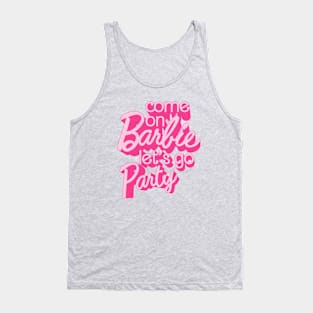 Come On Barbie Let's Go Party Ver.3 Tank Top